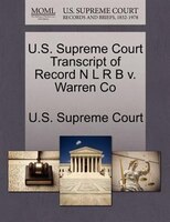 U.s. Supreme Court Transcript Of Record N L R B V. Warren Co