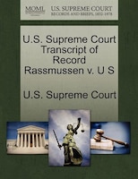 U.s. Supreme Court Transcript Of Record Rassmussen V. U S