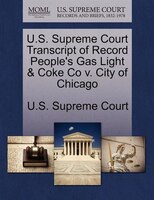U.s. Supreme Court Transcript Of Record People's Gas Light & Coke Co V. City Of Chicago