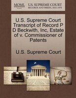 U.s. Supreme Court Transcript Of Record P D Beckwith, Inc, Estate Of V. Commissioner Of Patents