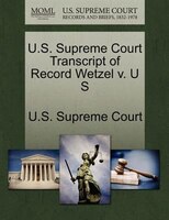 U.s. Supreme Court Transcript Of Record Wetzel V. U S