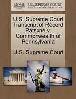 U.s. Supreme Court Transcript Of Record Patsone V. Commonwealth Of Pennsylvania