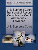 U.s. Supreme Court Transcript Of Record Columbia Ins Co Of Alexandria V. Lawrence