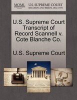 U.s. Supreme Court Transcript Of Record Scannell V. Cote Blanche Co.