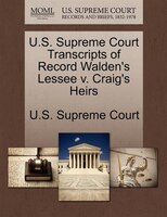 U.s. Supreme Court Transcripts Of Record Walden's Lessee V. Craig's Heirs