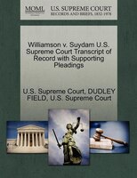 Williamson V. Suydam U.s. Supreme Court Transcript Of Record With Supporting Pleadings