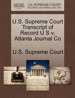 U.s. Supreme Court Transcript Of Record U S V. Atlanta Journal Co