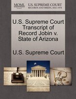 U.s. Supreme Court Transcript Of Record Jobin V. State Of Arizona