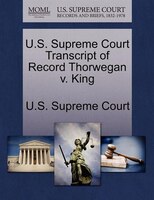 U.s. Supreme Court Transcript Of Record Thorwegan V. King