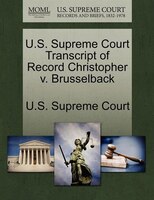 U.s. Supreme Court Transcript Of Record Christopher V. Brusselback