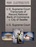 U.s. Supreme Court Transcripts Of Record National Bank Of Commerce V. City Of Seattle