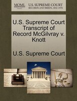 U.s. Supreme Court Transcript Of Record Mcgilvray V. Knott