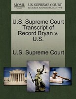 U.s. Supreme Court Transcript Of Record Bryan V. U.s.