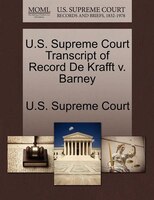 U.s. Supreme Court Transcript Of Record De Krafft V. Barney