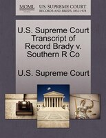 U.s. Supreme Court Transcript Of Record Brady V. Southern R Co