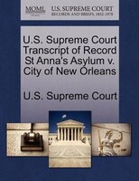 U.s. Supreme Court Transcript Of Record St Anna's Asylum V. City Of New Orleans
