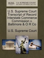 U.s. Supreme Court Transcript Of Record Interstate Commerce Commission V. Baltimore & O R Co