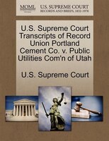 U.s. Supreme Court Transcripts Of Record Union Portland Cement Co. V. Public Utilities Com'n Of Utah