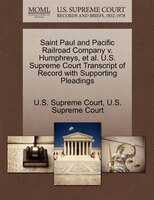 Saint Paul And Pacific Railroad Company V. Humphreys, Et Al. U.s. Supreme Court Transcript Of Record With Supporting Pleadings