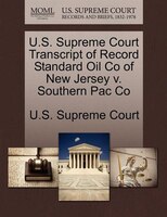 U.s. Supreme Court Transcript Of Record Standard Oil Co Of New Jersey V. Southern Pac Co