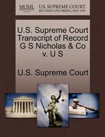 U.s. Supreme Court Transcript Of Record G S Nicholas & Co V. U S