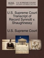U.s. Supreme Court Transcript Of Record Synnott V. Shaughnessy