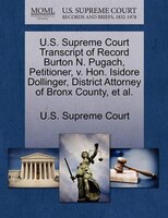 U.s. Supreme Court Transcript Of Record Burton N. Pugach, Petitioner, V. Hon. Isidore Dollinger, District Attorney Of Bronx County