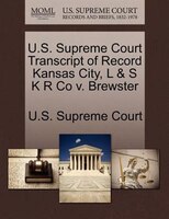 U.s. Supreme Court Transcript Of Record Kansas City, L & S K R Co V. Brewster