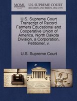 U.s. Supreme Court Transcript Of Record Farmers Educational And Cooperative Union Of America, North Dakota Division, A Corporation