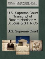 U.s. Supreme Court Transcript Of Record Harrison V. St Louis & S F R Co