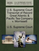 U.s. Supreme Court Transcript Of Record Great Atlantic & Pacific Tea Company V. Morrissett