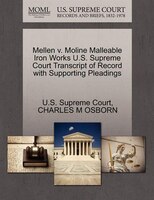 Mellen V. Moline Malleable Iron Works U.s. Supreme Court Transcript Of Record With Supporting Pleadings