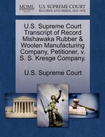 U.s. Supreme Court Transcript Of Record Mishawaka Rubber & Woolen Manufacturing Company, Petitioner, V. S. S. Kresge Company.