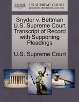 Snyder V. Bettman U.s. Supreme Court Transcript Of Record With Supporting Pleadings