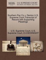 Southern Pac Co V. Denton U.s. Supreme Court Transcript Of Record With Supporting Pleadings
