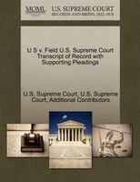 U S V. Field U.s. Supreme Court Transcript Of Record With Supporting Pleadings