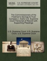The Commmissioners Of The Fredman's Savings & Trust Company V. Earle U.s. Supreme Court Transcript Of Record With Supporting Plead
