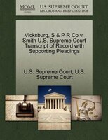 Vicksburg, S & P R Co V. Smith U.s. Supreme Court Transcript Of Record With Supporting Pleadings