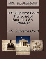 U.s. Supreme Court Transcript Of Record U S V. Wheeler