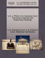 U.s. V. Pfitsch U.s. Supreme Court Transcript Of Record With Supporting Pleadings
