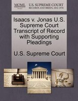 Isaacs V. Jonas U.s. Supreme Court Transcript Of Record With Supporting Pleadings