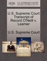 U.s. Supreme Court Transcript Of Record O'neill V. Leamer