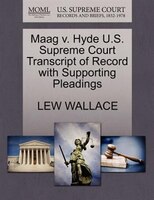 Maag V. Hyde U.s. Supreme Court Transcript Of Record With Supporting Pleadings