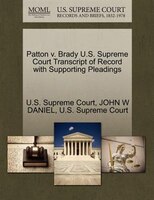 Patton V. Brady U.s. Supreme Court Transcript Of Record With Supporting Pleadings