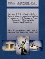 St Louis & E St L Electric R Co V. State Of Missouri Ex Rel And To Use Of Hagerman U.s. Supreme Court Transcript Of Record With Su