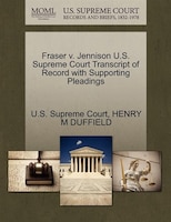 Fraser V. Jennison U.s. Supreme Court Transcript Of Record With Supporting Pleadings