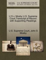 U S V. Mosby U.s. Supreme Court Transcript Of Record With Supporting Pleadings