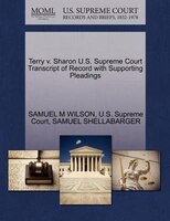 Terry V. Sharon U.s. Supreme Court Transcript Of Record With Supporting Pleadings