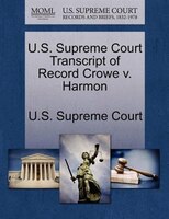 U.s. Supreme Court Transcript Of Record Crowe V. Harmon
