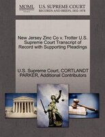 New Jersey Zinc Co V. Trotter U.s. Supreme Court Transcript Of Record With Supporting Pleadings